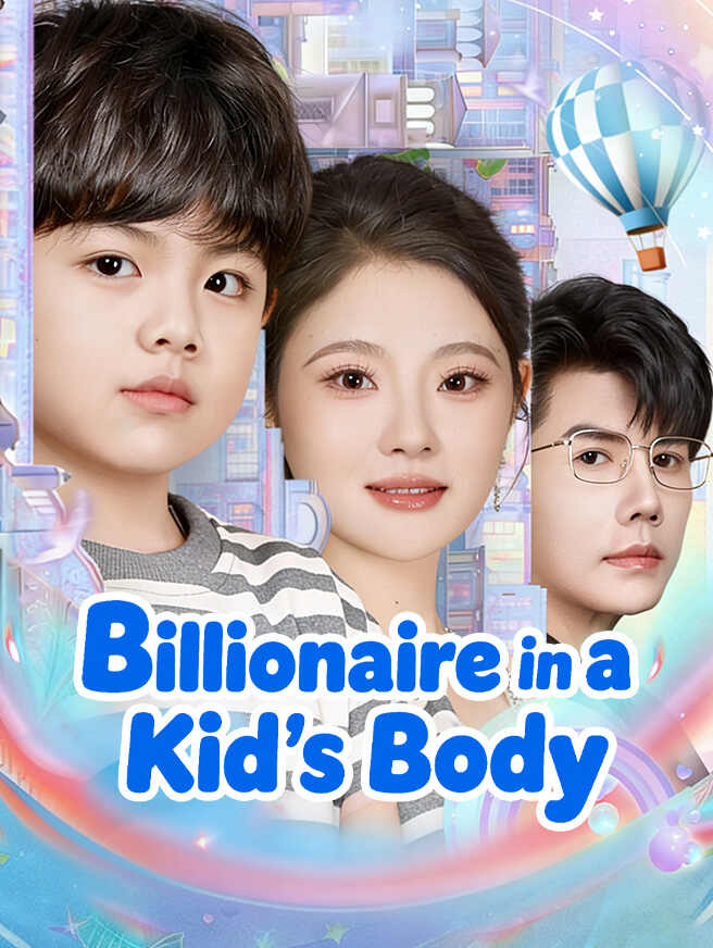 Billionaire in a Kid's Body