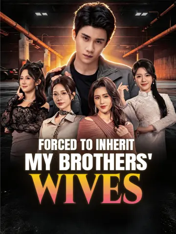 Forced to Inherit My Brothers' Wives