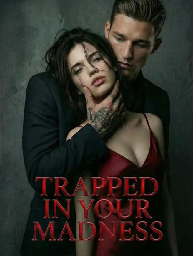 【Ongoing】Trapped in Your Madness