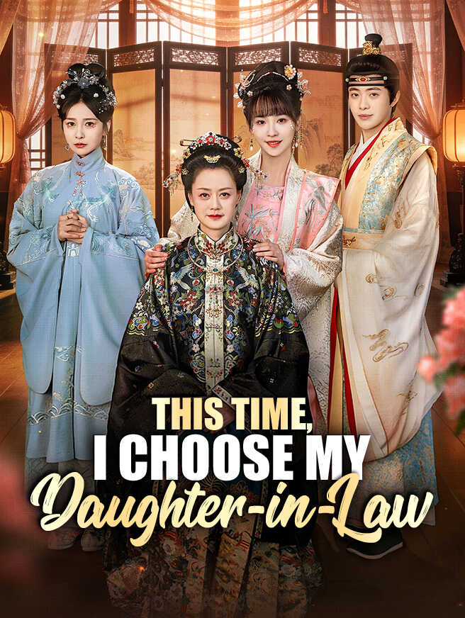 This Time, I Choose My Daughter-in-Law
