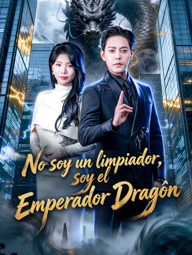 No soy un limpiador, soy el Emperador Dragón
