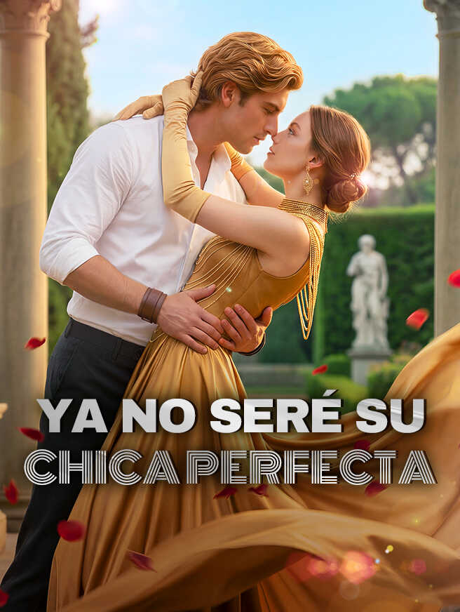 Ya no seré su chica perfecta