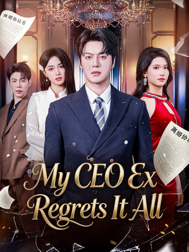 My CEO Ex Regrets It All