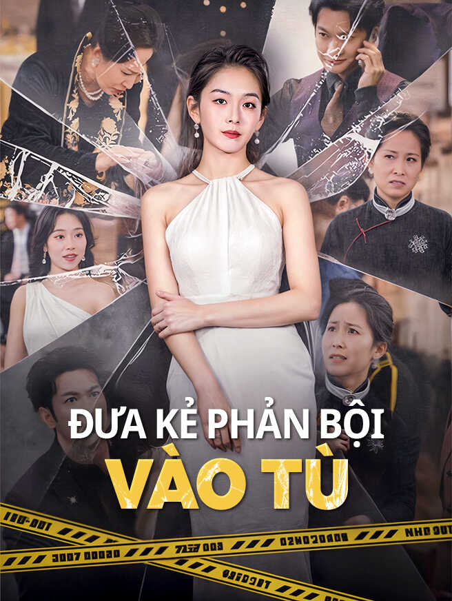 Đưa Kẻ Phản Bội Vào Tù