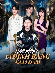 Hào Môn? Ta Định Bằng Nắm Đấm
