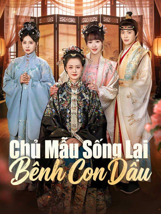 Chủ Mẫu Sống Lại Bênh Con Dâu