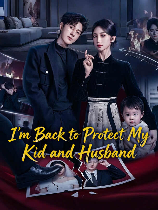 I'm Back to Protect My Kid and Husband