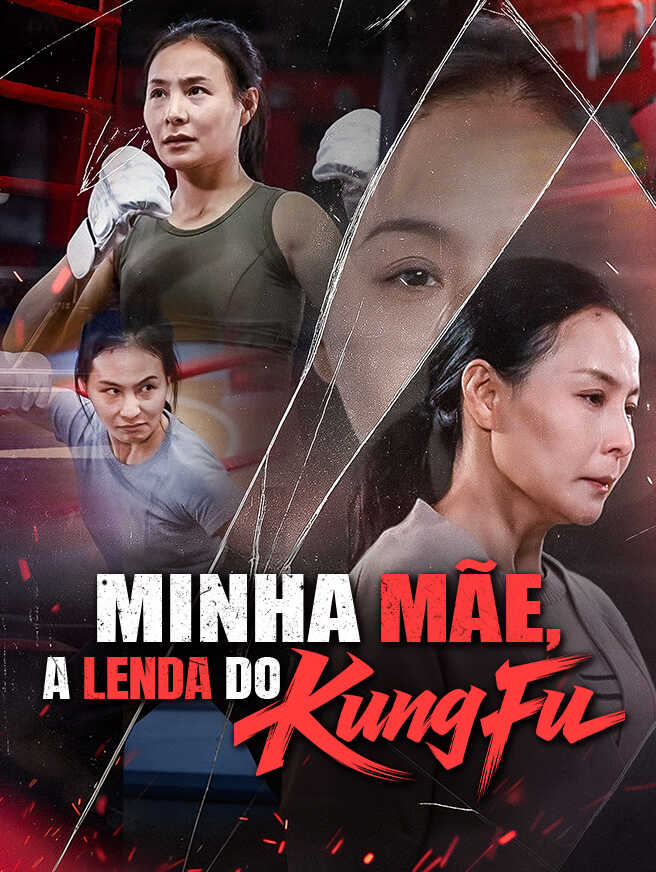 Minha Mãe, a Lenda do Kung Fu