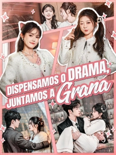 Dispensamos o Drama, Juntamos a Grana
