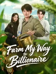 Farm My Way to Billionaire