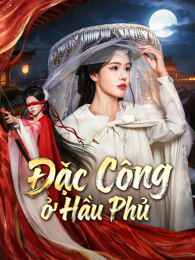 Đặc Công Ở Hầu Phủ