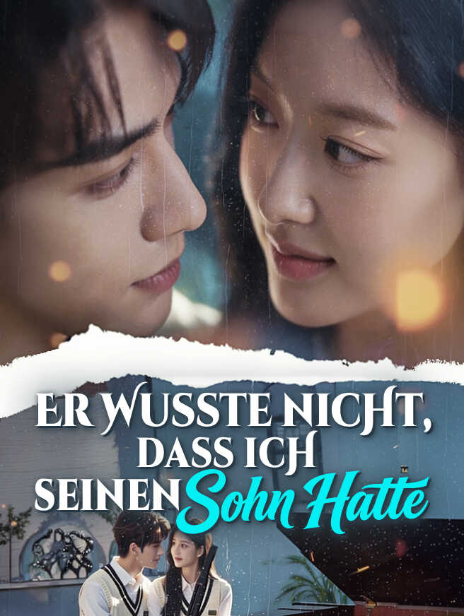 Er wusste nicht, dass ich seinen Sohn hatte