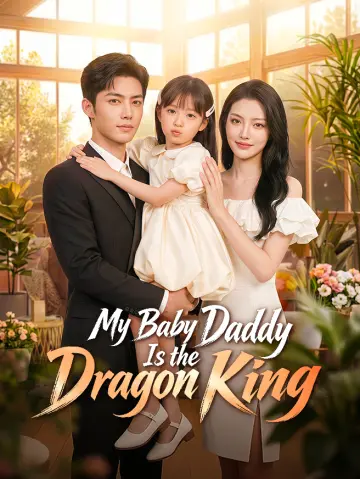 My Baby Daddy Is the Dragon King