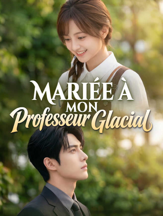 Mariée à Mon Professeur Glacial