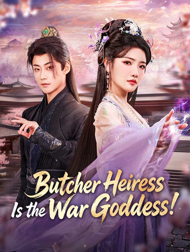 Butcher Heiress Is the War Goddess!