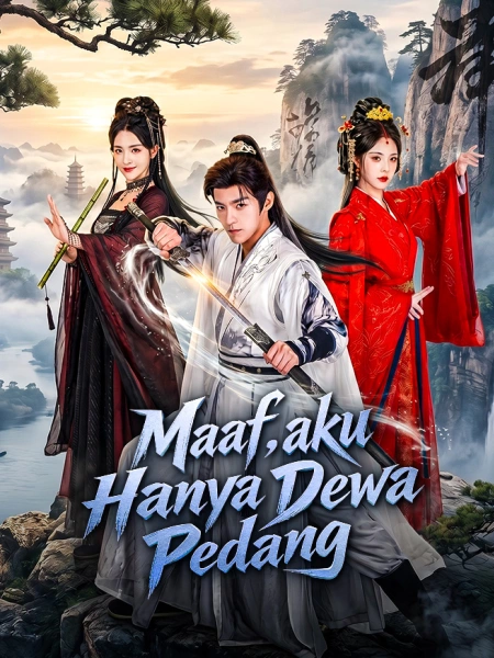 Maaf, Aku Hanya Dewa Pedang