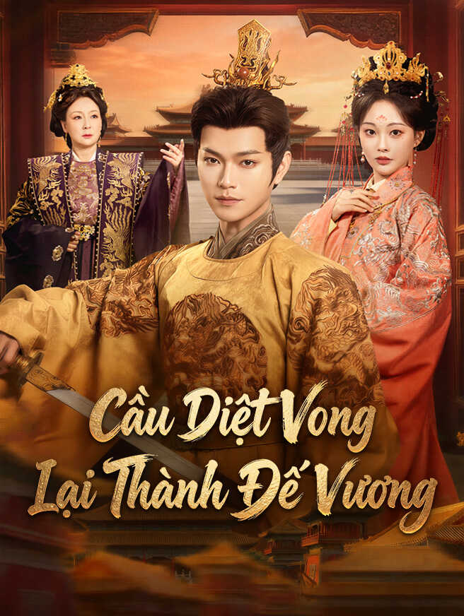 Cầu Diệt Vong Lại Thành Đế Vương