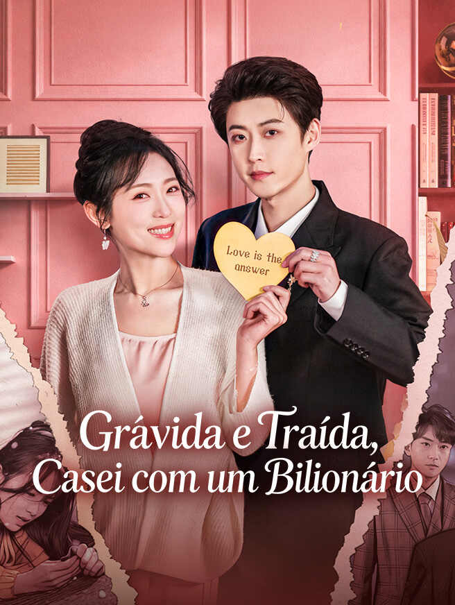 Grávida e Traída, Casei com um Bilionário