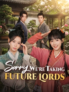 Sorry, We're Taking Future Lords