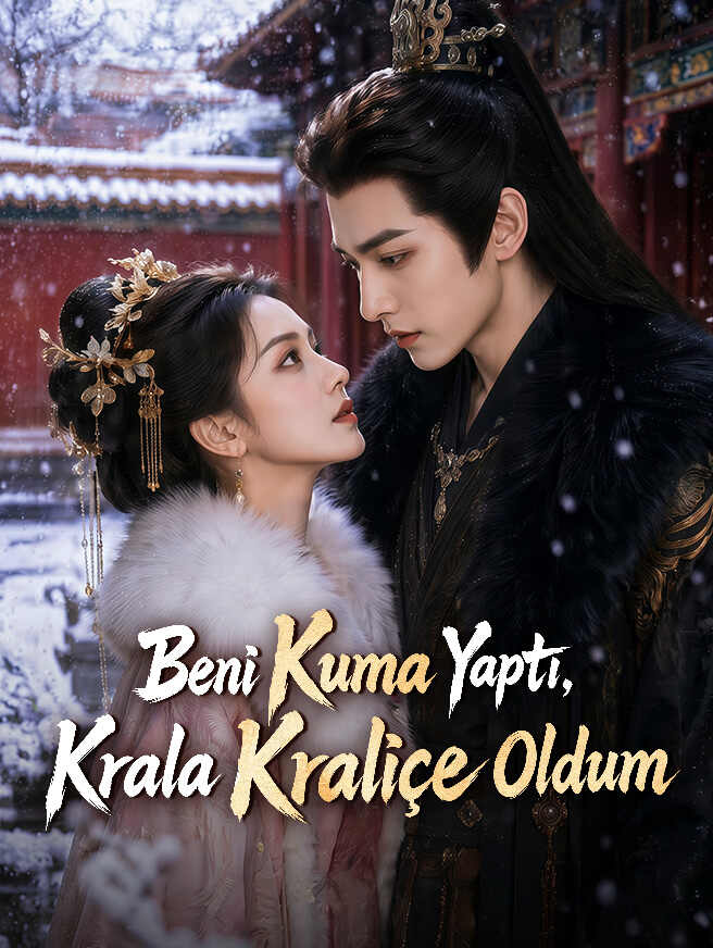 Beni Kuma Yaptı, Krala Kraliçe Oldum