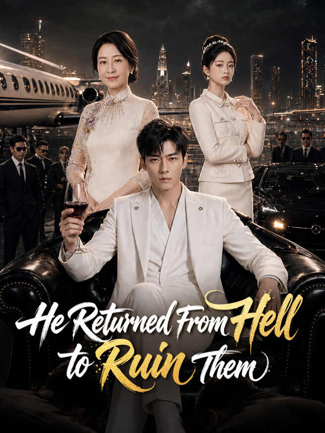 He Returned From Hell to Ruin Them