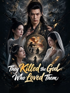 They Killed the God Who Loved Them