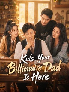Kids, Your Billionaire Dad Is Here
