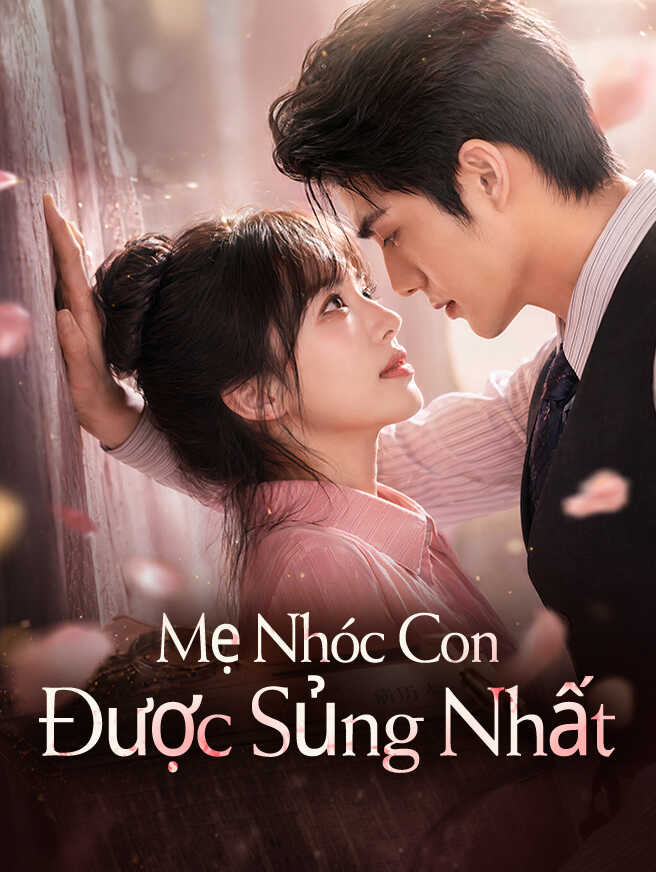 Mẹ Nhóc Con Được Sủng Nhất