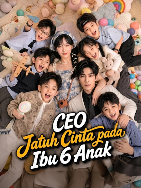 CEO Jatuh Cinta pada Ibu 6 Anak