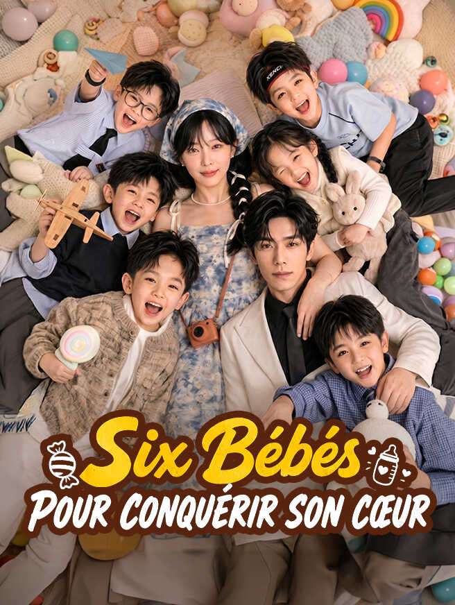 Six Bébés pour Conquérir son Cœur