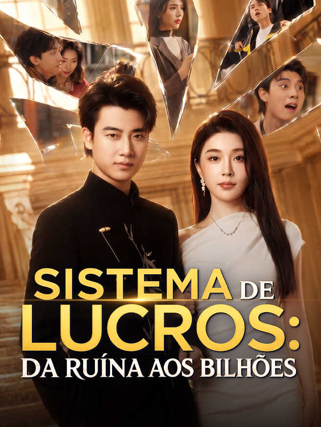 Sistema de Lucros: Da Ruína aos Bilhões