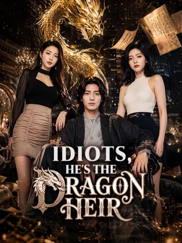 Idiots, He's the Dragon Heir