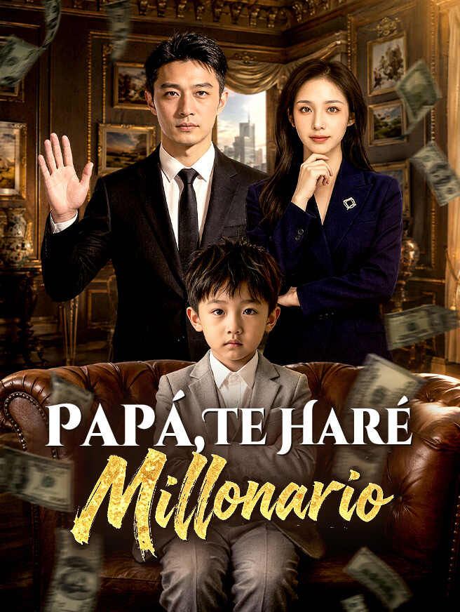 Papá, te haré millonario
