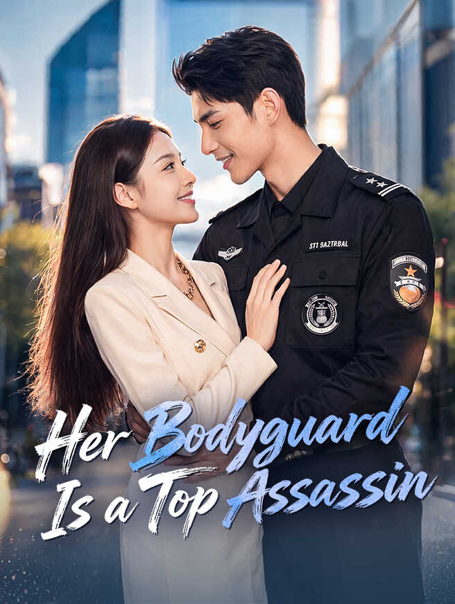 Her Bodyguard Is a Top Assassin