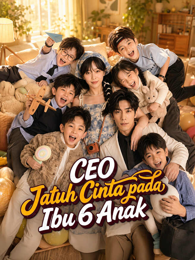 CEO Jatuh Cinta pada Ibu 6 Anak
