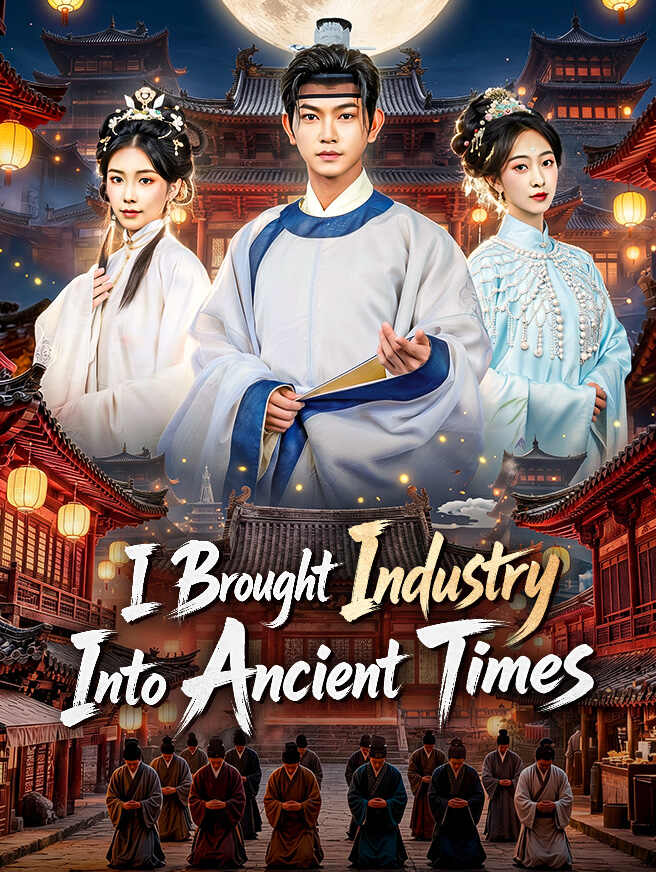 I Brought Industry Into Ancient Times