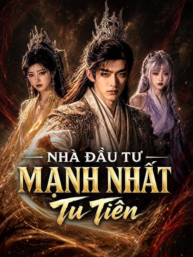 Nhà Đầu Tư Mạnh Nhất Tu Tiên