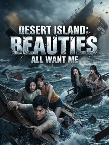 Desert Island: Beauties All Want Me