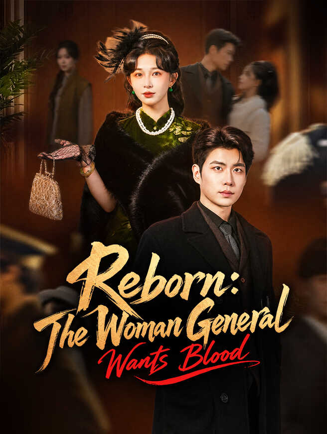 Reborn: The Woman General Wants Blood
