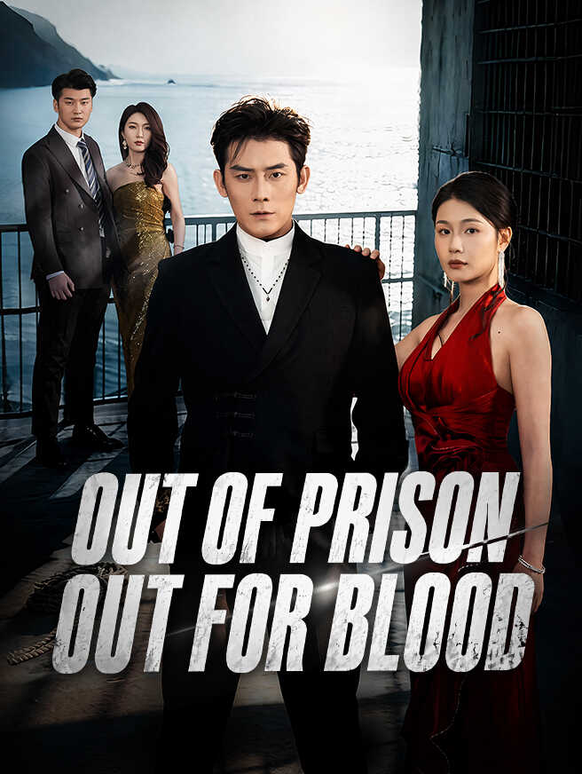 Out of Prison, Out for Blood