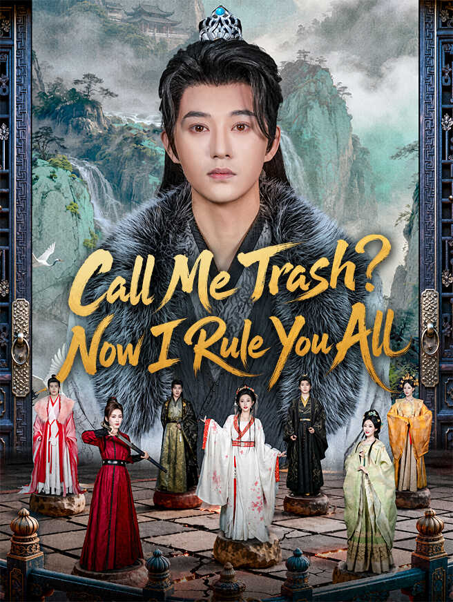Call Me Trash? Now I Rule You All