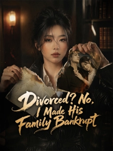 Divorced? No, I Made His Family Bankrupt