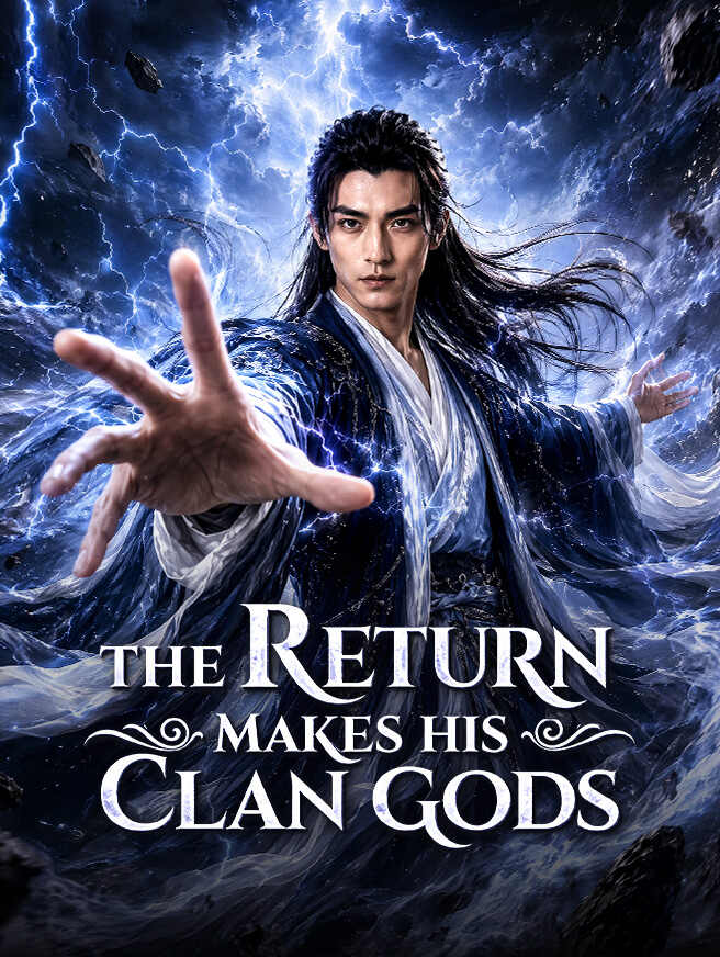 The Return Makes His Clan Gods