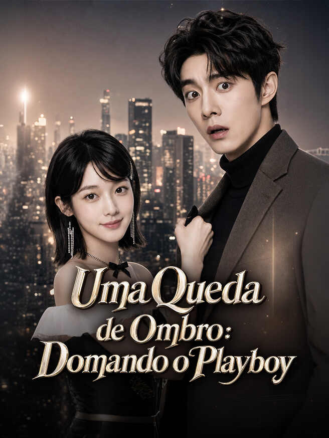 Uma Queda de Ombro: Domando o Playboy