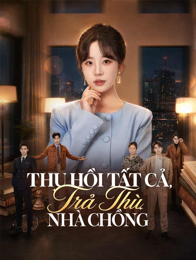 Thu Hồi Tất Cả, Trả Thù Nhà Chồng