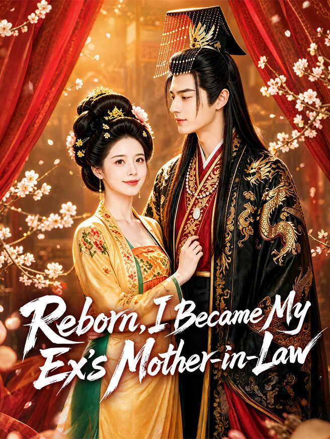 Reborn, I Became My Ex's Mother-in-Law