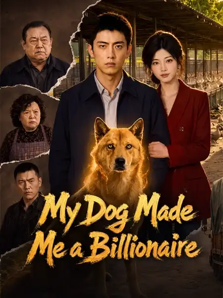 My Dog Made Me a Billionaire