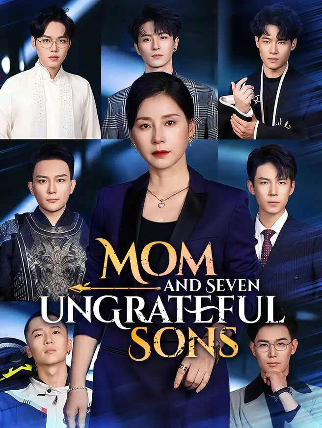Mom and Seven Ungrateful Sons