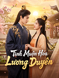 Tình Muộn Hóa Lương Duyên