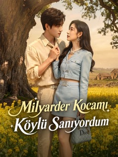 Milyarder Kocamı Köylü Sanıyordum